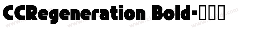 CCRegeneration Bold字体转换 CCRegeneration Bold字体转换